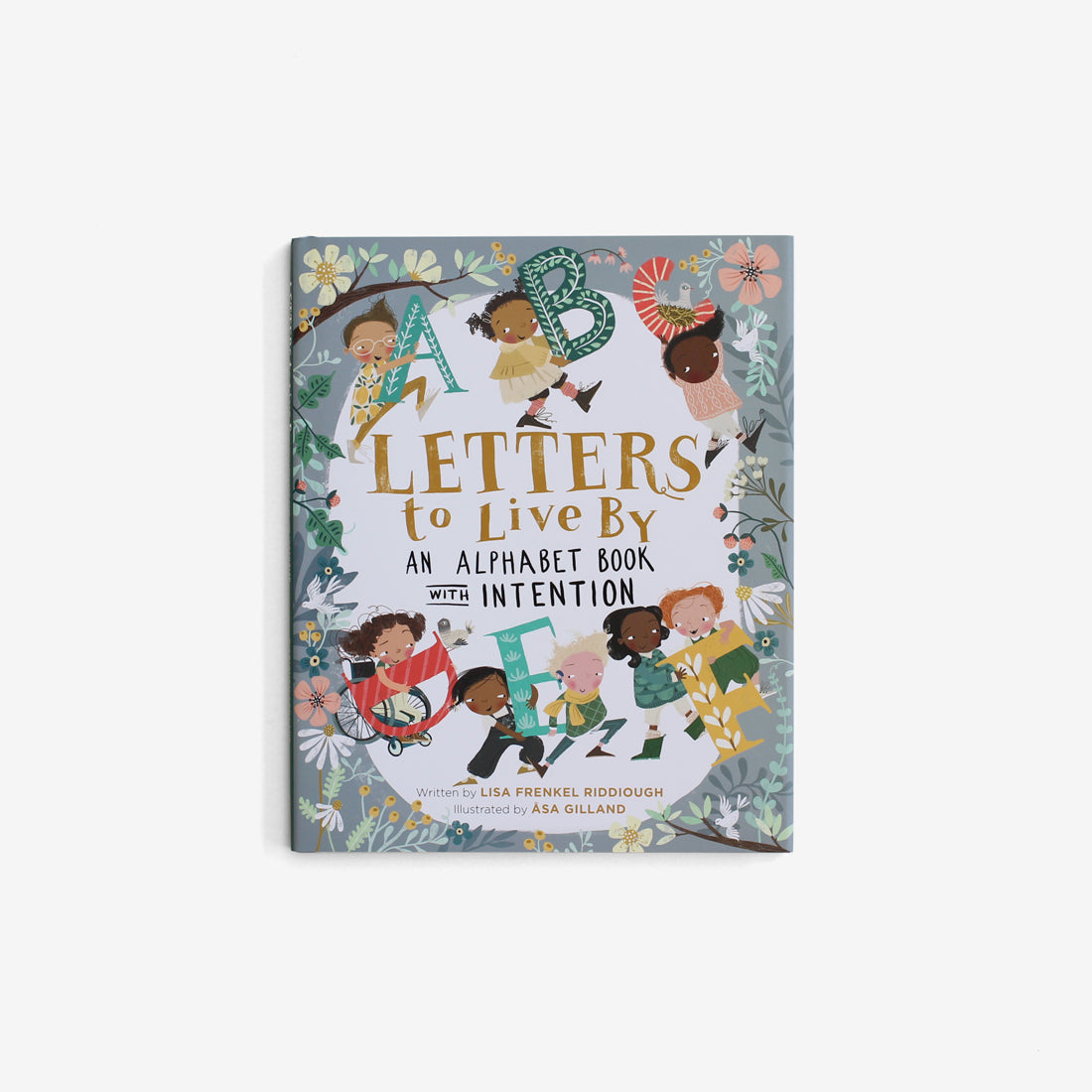 Letters to Live By - An Alphabet Book with Intention